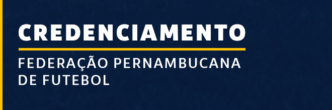Credenciamento Federação Pernambucana de Futebol