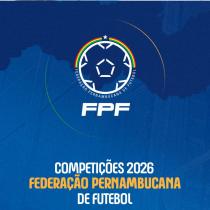 FPF divulga calendário das competições 2026 com mais de 600 jogos e novidade para o Pernambucano 2027