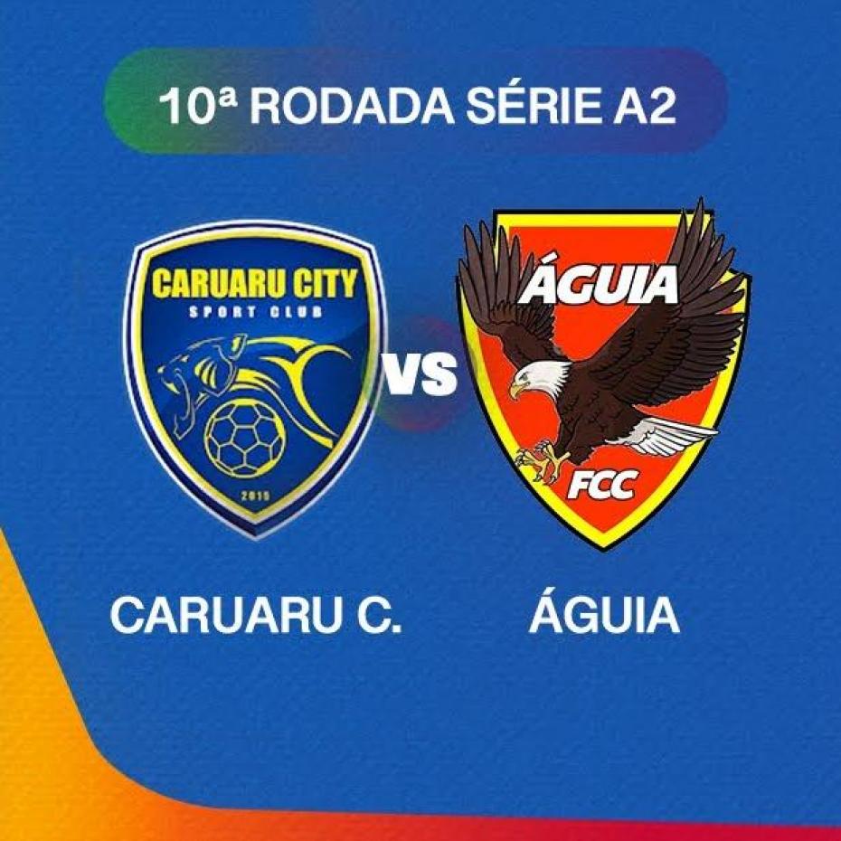 CARUARU CITY X ÁGUIA - PE SÉRIE A2