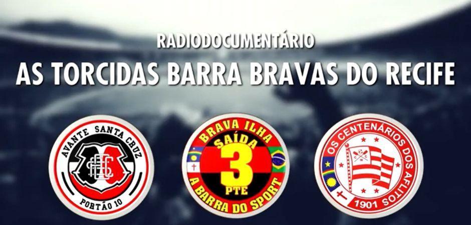 Radiodocumentário sobre Torcidas Barra Bravas do Recife encerra série de publicações da Mostra
