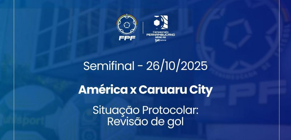 Análise do VAR: América x Caruaru City - Semifinal do Pernambucano da Série A2